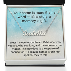 Your name is more than a word — it's a story, a memory, a gift.