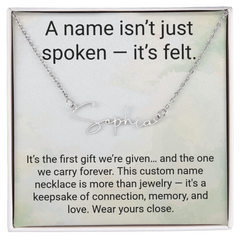 A Name isn't just spoken - It's felt.