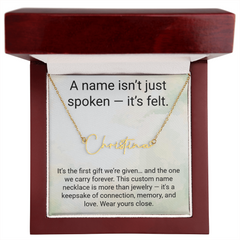 A Name isn't just spoken - It's felt.